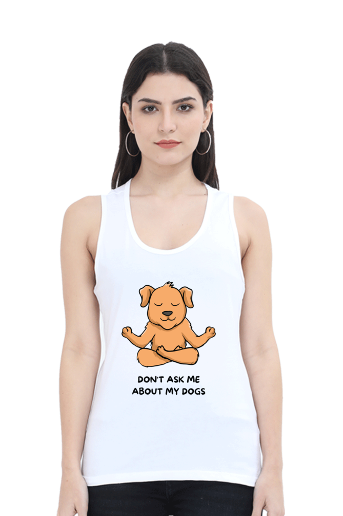 TrendzyKart Don't Ask Me About My Dog Print Women Tank Top