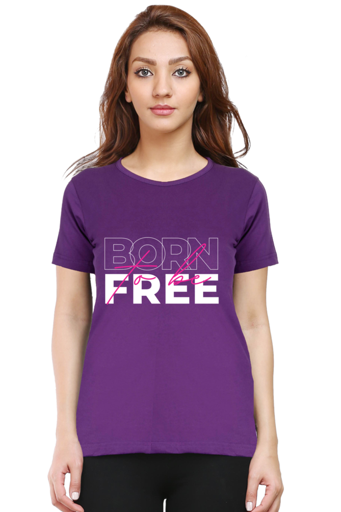 TrendzyKart Born To Be Free Digital Print Women Half-Sleeve T-Shirt