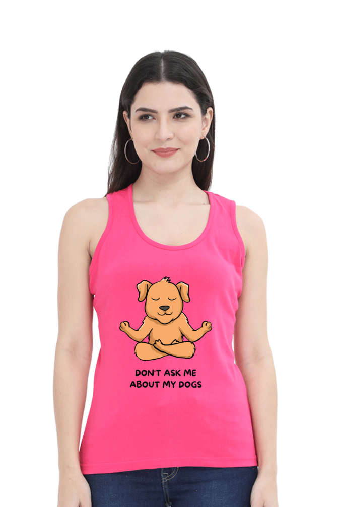 TrendzyKart Don't Ask Me About My Dog Print Women Tank Top