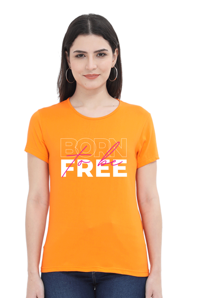 TrendzyKart Born To Be Free Digital Print Women Half-Sleeve T-Shirt