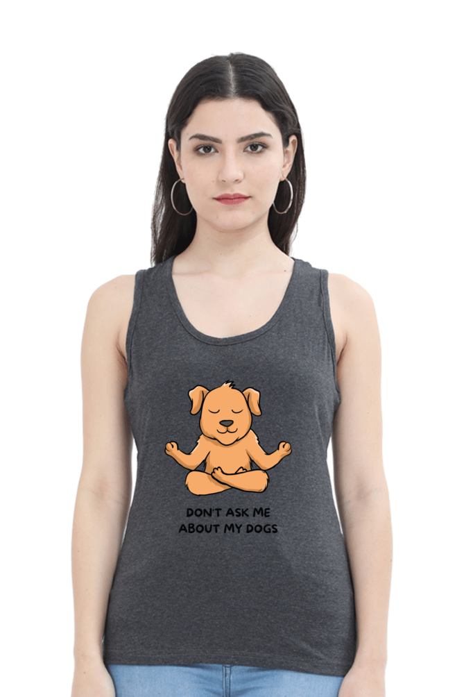 TrendzyKart Don't Ask Me About My Dog Print Women Tank Top